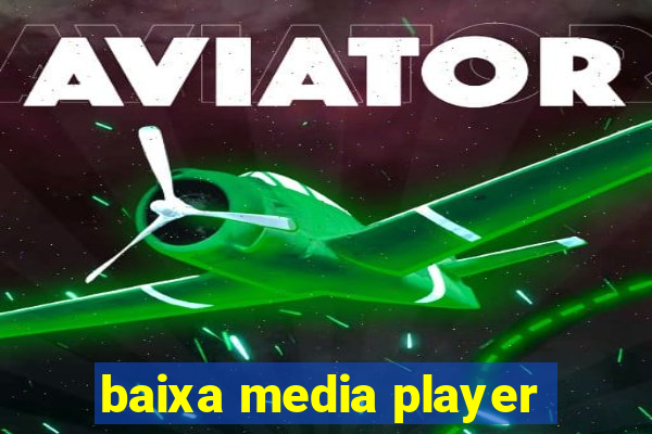 baixa media player